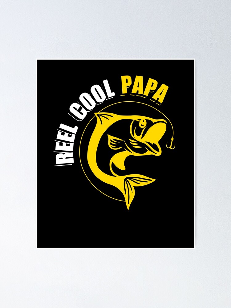 Download Reel Cool Papa Fishing Shirt Funny Fisherman Fathers Day Grandpa Short Sleeve Unisex T Shirt Poster By Johnii1422 Redbubble