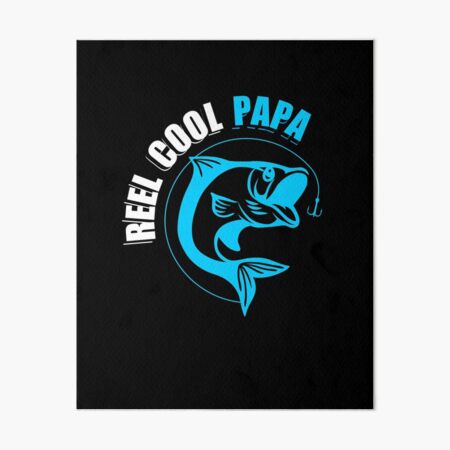 Reel Cool Papa Fishing Shirt - Funny Fisherman Fathers day Grandpa  Short-Sleeve Unisex T-Shirt Art Board Print for Sale by johnii1422