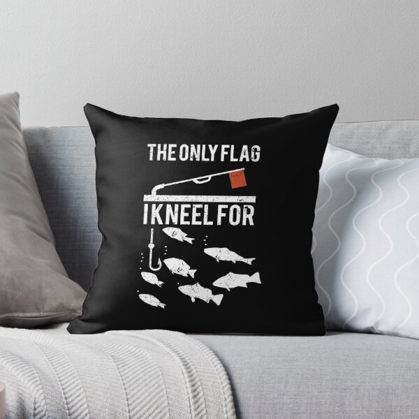 The Only Flag I Kneel For Ice Fishing T-Shirt Throw Pillow for