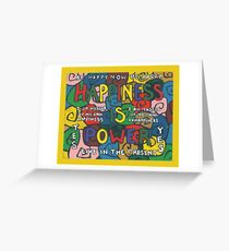 Happiness is Power - Be Happy Now - Live in the Present - Yes Greeting Card