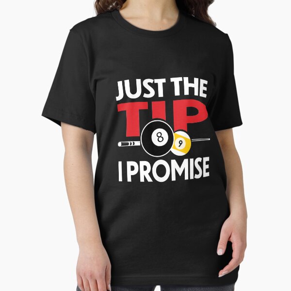 Item preview, Funny Billiards Pool Players Tshirt Just The Tip I Promise Billiards T-shirts, Pool Players T-shirt, Tees, shirts, shirt, Tee designed and sold by sols.