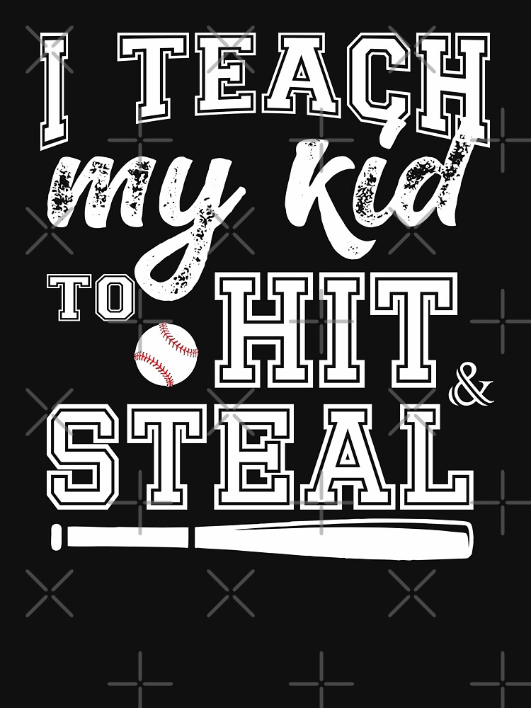 Baseball Shirt - I Teach My Kids To Hit and Steal Baseball Shirt - Baseball  Mom Shirt - Baseball Mom - Cute Baseball Shirt Tshirt Funny Sarcastic Humor  Comical Tee