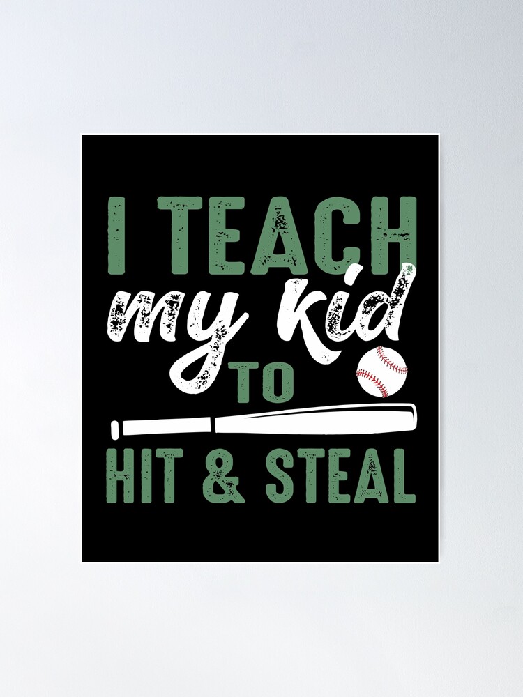 Baseball Shirt - I Teach My Kids To Hit and Steal Baseball Shirt - Baseball  Mom Shirt - Baseball Mom - Cute Baseball Shirt Tshirt Funny Sarcastic Humor  Comical Tee