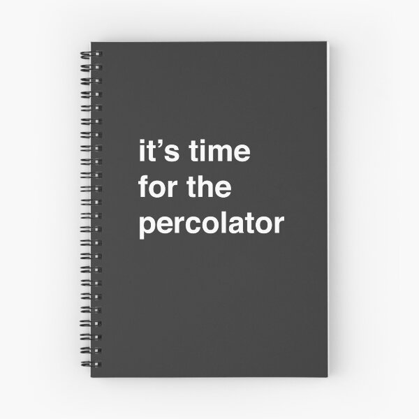 Item preview, It's Time For The Percolator designed and sold by Primotees.