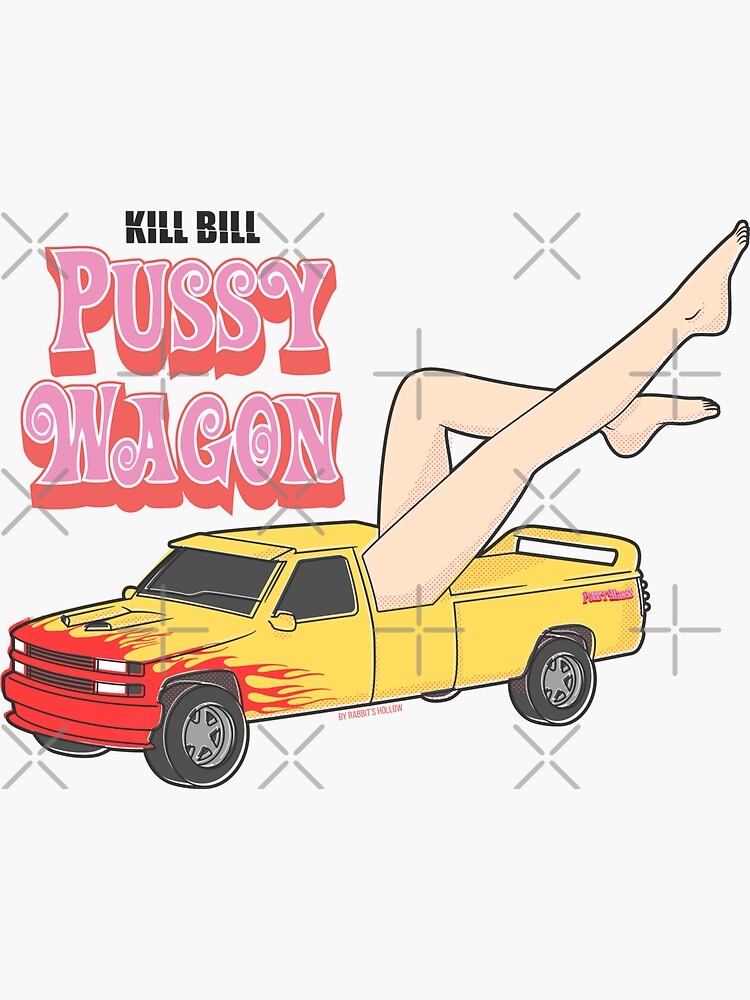 Pussy Wagon Sticker By Rabbitshollow Redbubble