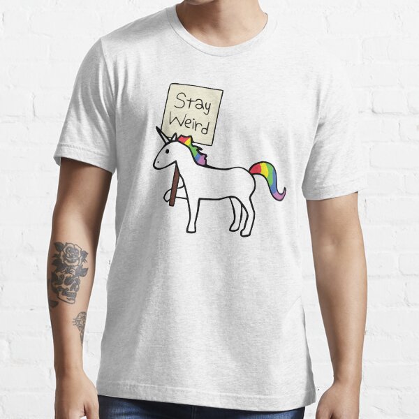 Stay Weird, Unicorn Essential T-Shirt