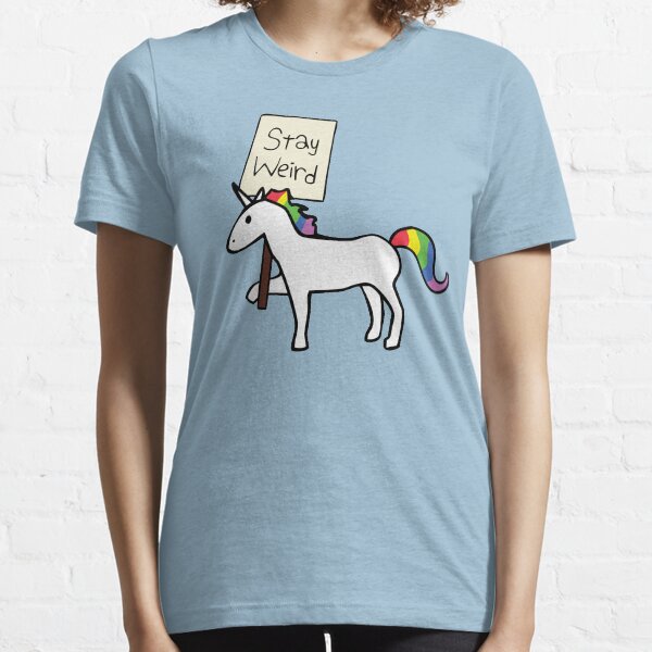 Stay Weird, Unicorn Essential T-Shirt