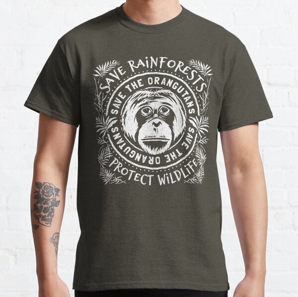 Save The Orangutan - Save Rainforests Protect Wildlife Classic T-Shirt