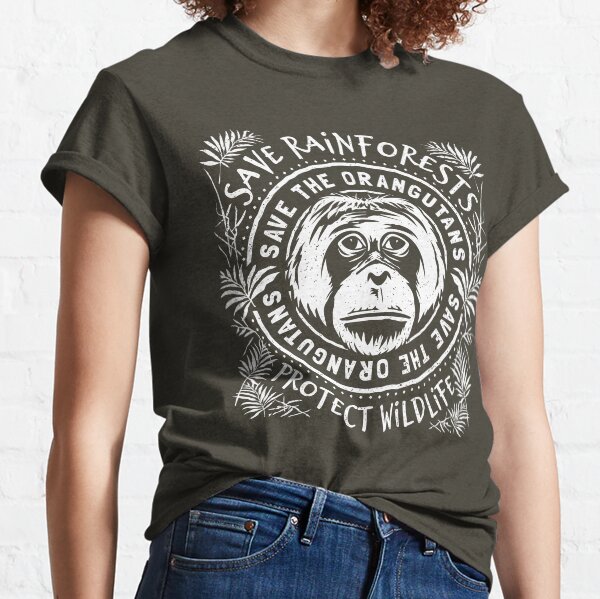 Save The Orangutan - Save Rainforests Protect Wildlife Classic T-Shirt