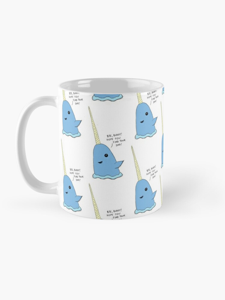 Bye Buddy Elf Mug, Bye Buddy Narwhal Mug, Christmas Elf Mug, Funny