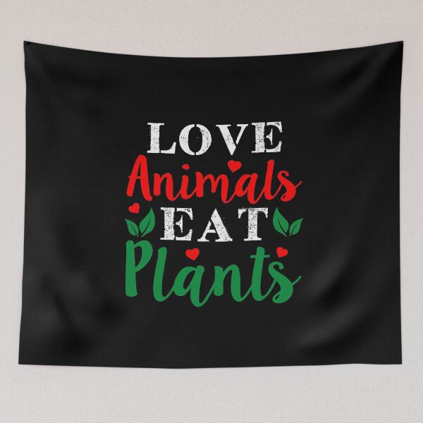 Item preview, Love Animals, Eat Plants designed and sold by sustable.