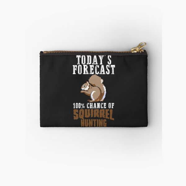 Item preview, Today's Forecast 100% chance of Squirrel hunting white designed and sold by hadleydesigns.