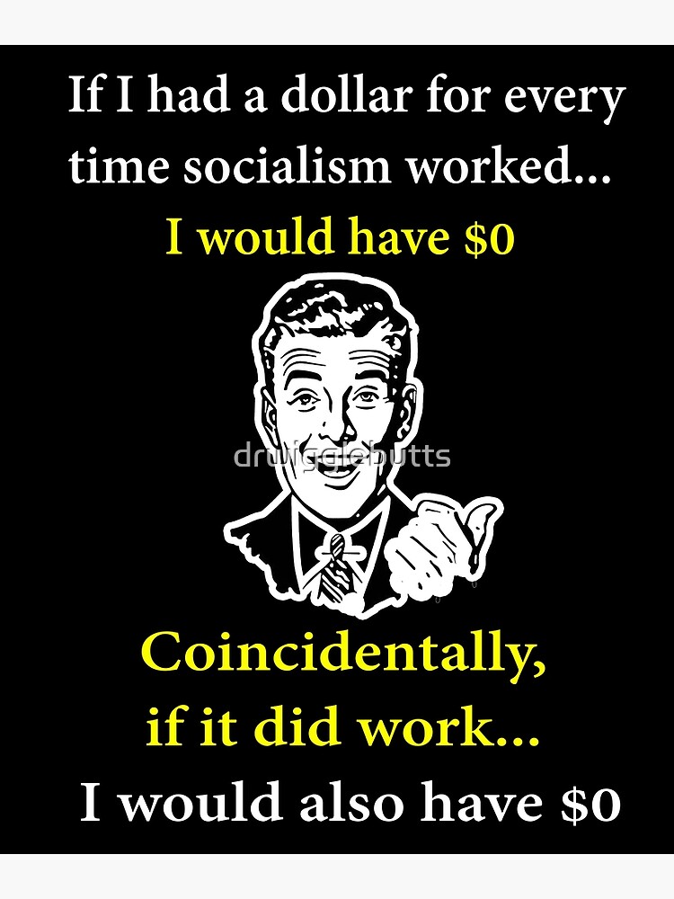 Funny Anti Socialism Quote Anti Socialist Meme Pro Capitalist Shirt  Greeting Card for Sale by drwigglebutts