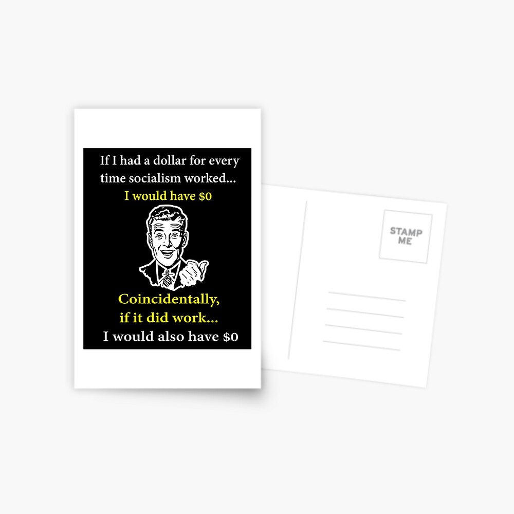 Funny Anti Socialism Quote Anti Socialist Meme Pro Capitalist Shirt  Greeting Card for Sale by drwigglebutts