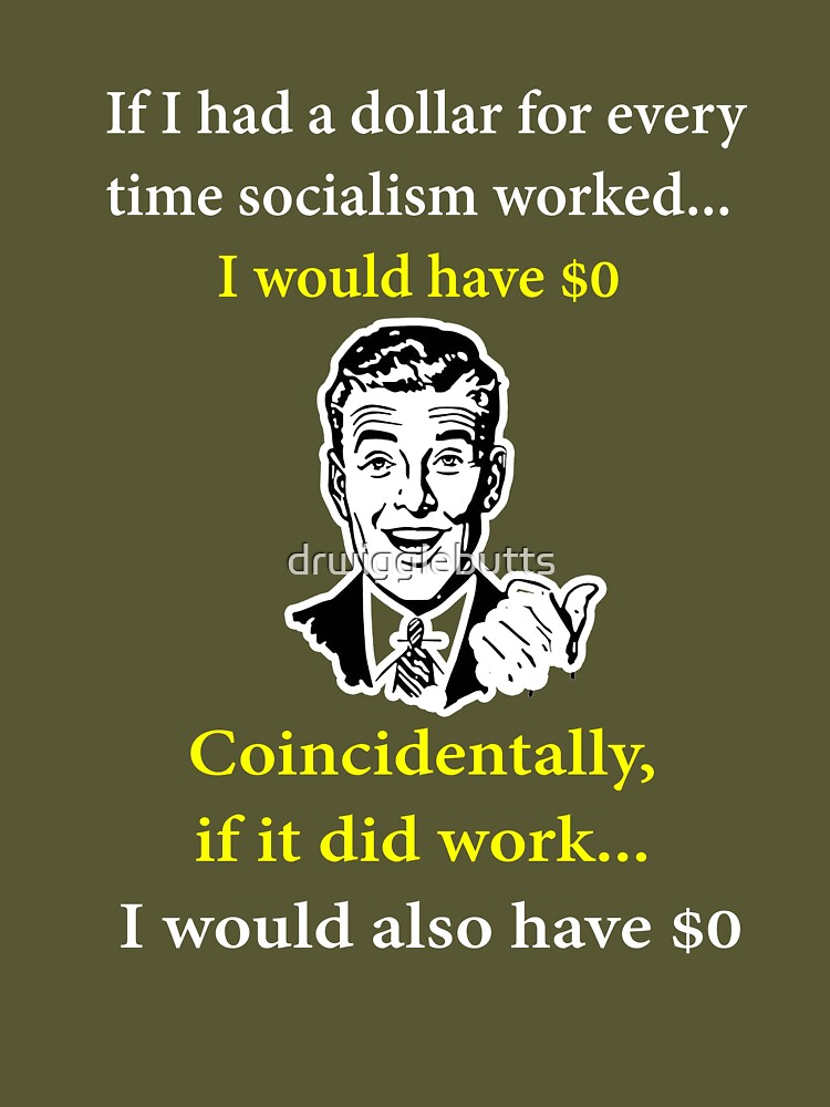 Funny Anti Socialism Quote Anti Socialist Meme Pro Capitalist Shirt  Greeting Card for Sale by drwigglebutts