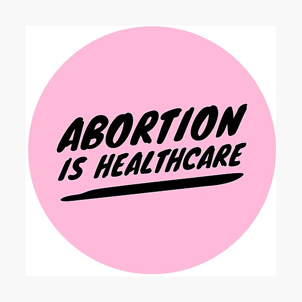 Item preview, Abortion is Healthcare designed and sold by DittoJones.