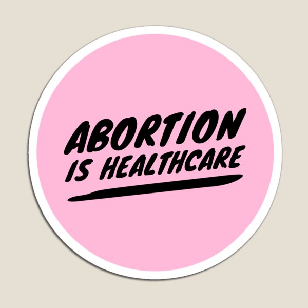 Item preview, Abortion is Healthcare designed and sold by DittoJones.