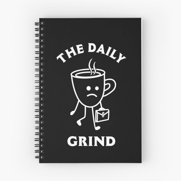 Item preview, The Daily Grind designed and sold by Yipptee Shirts.