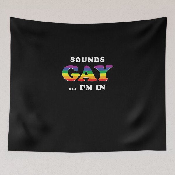Item preview, Sounds Gay I'm In designed and sold by Yipptee Shirts.