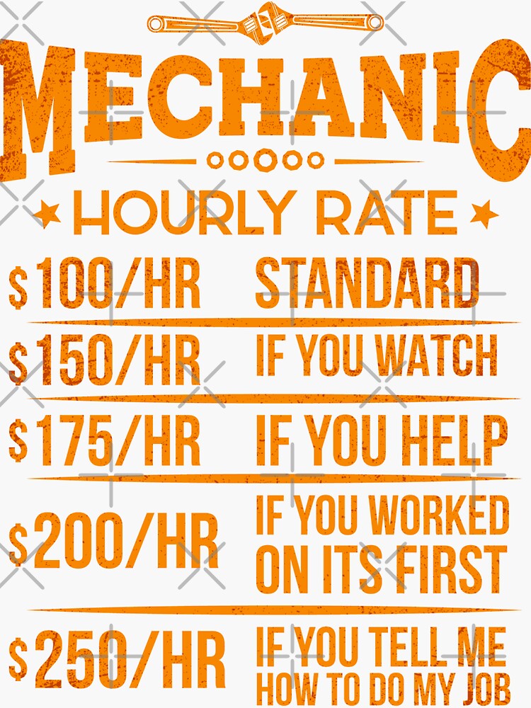 "Funny Mechanic Hourly Rate Mechanics Car Sticker for Sale by