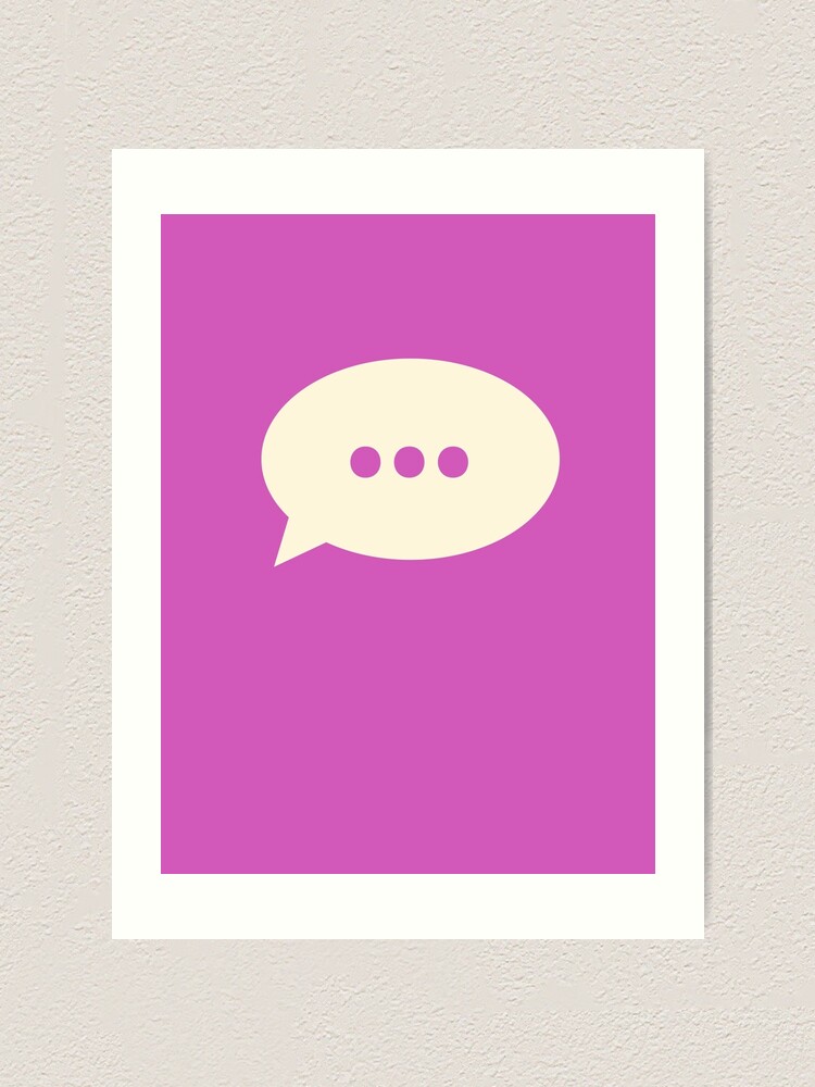 Alternate view of Awaiting response... Typing speech bubble Art Print