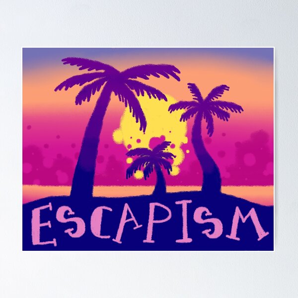 Escapism Poster
