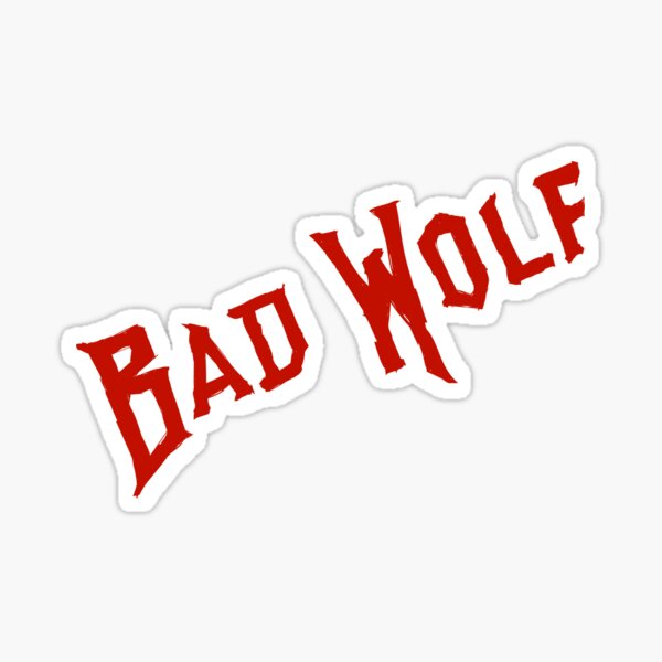 "Bad Wolf" Sticker for Sale by somecoolstufff Redbubble