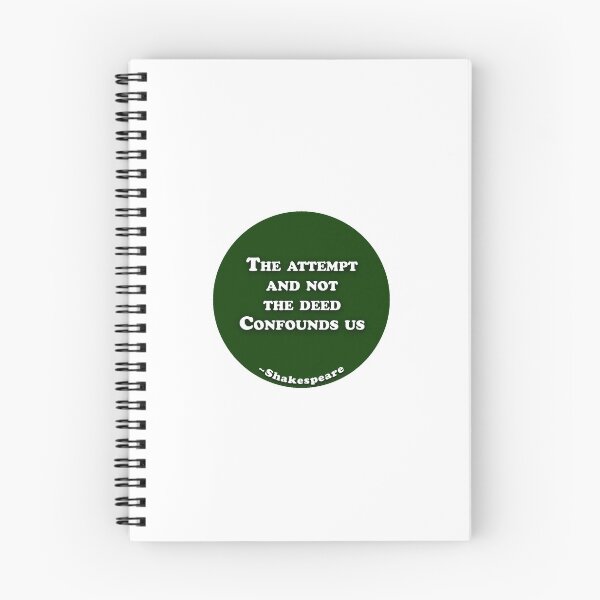 Item preview, The attempt and not the deed Shakespeare Quote designed and sold by rednready6.