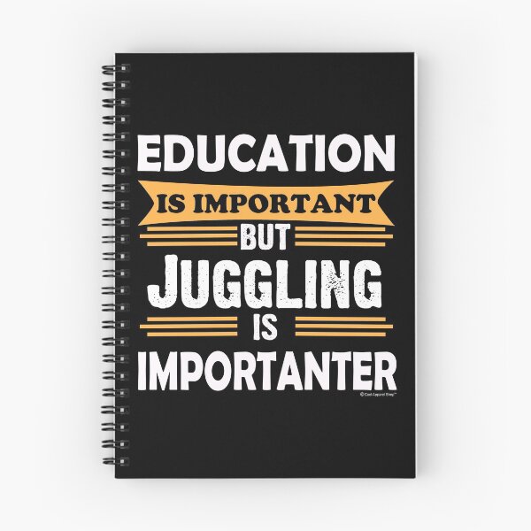 Item preview, Juggling is Importanter Than Education. Funny Sarcasm designed and sold by CoolApparelShop.