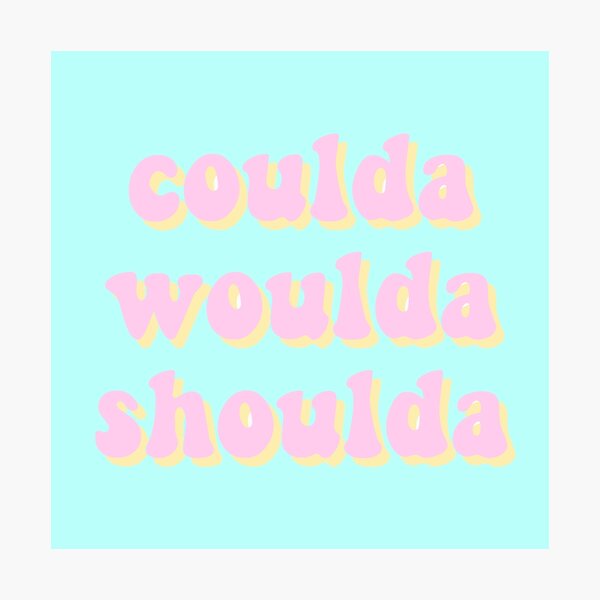Item preview, coulda woulda shoulda designed and sold by Katie’s Stickers.