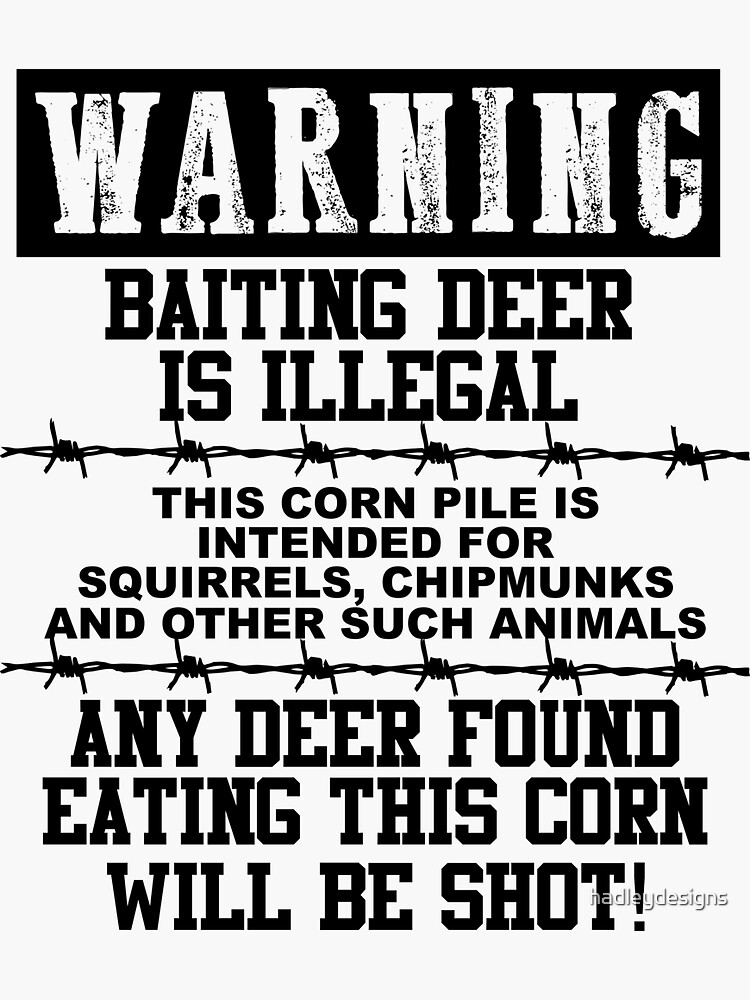 "Warning Baiting Deer is Illegal black" Sticker for Sale by
