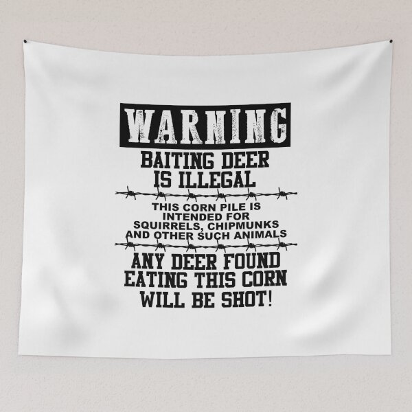 Item preview, Warning Baiting Deer is Illegal black designed and sold by hadleydesigns.