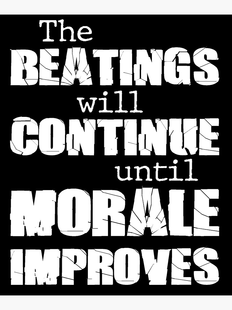 The Beatings Will Continue Until Morale Improves Sticker For Sale By   Bg,f8f8f8 Flat,750x,075,f Pad,750x1000,f8f8f8.u4 