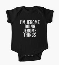 I'M JEROME DOING JEROME THINGS Art Funny Gift Idea Baby Body Kurzarm