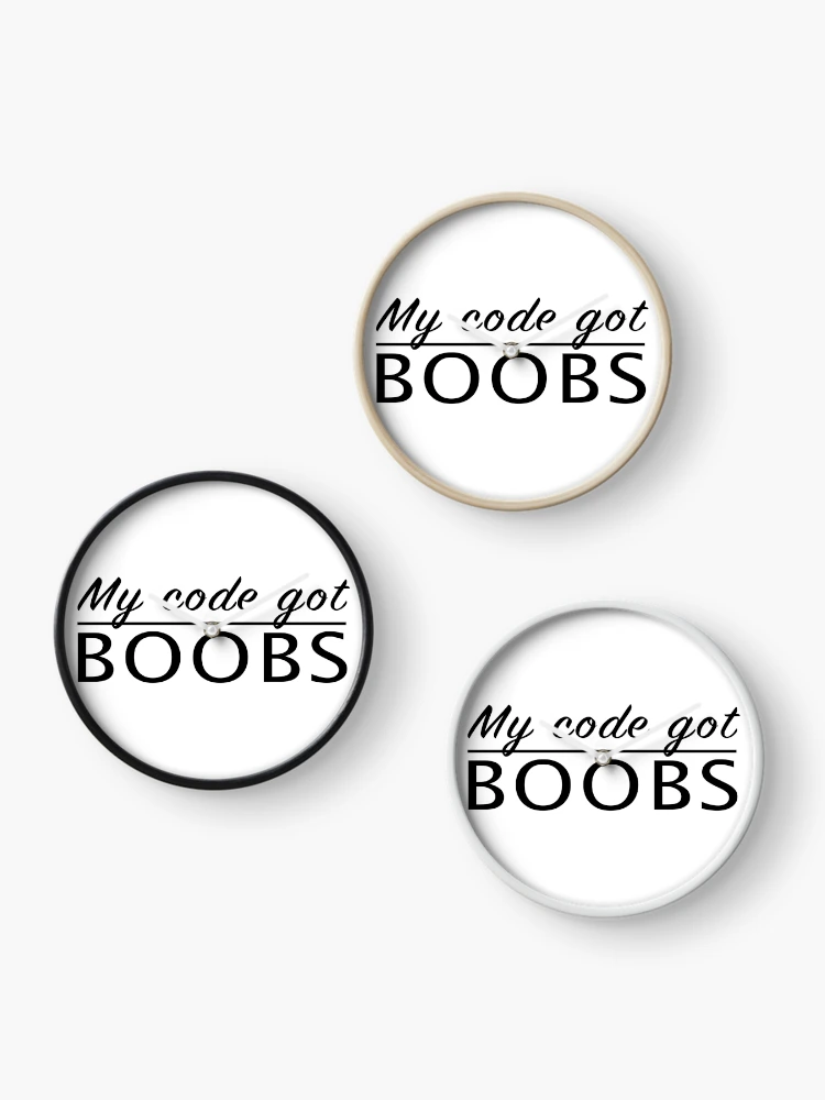 Thumbnail 3 of 4, Clock, My code got boobs designed and sold by KeepOnCoding.