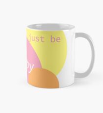 Taza clásica Creo que hoy voy a ser feliz.