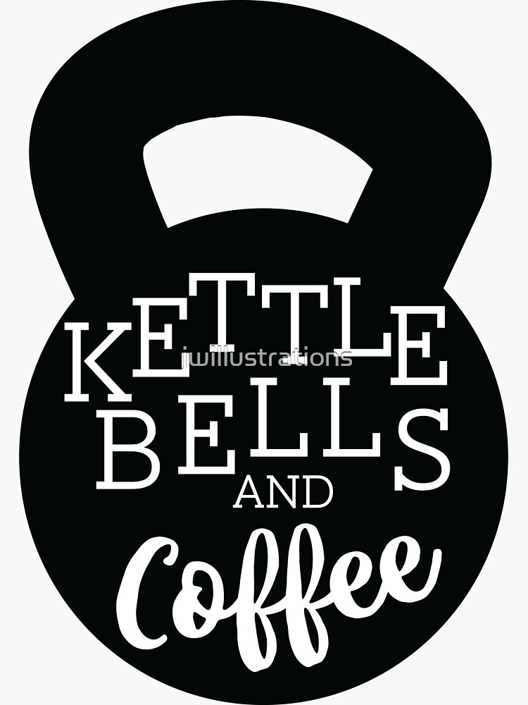 "Kettlebells and Coffee" Sticker for Sale by jwillustrations Redbubble