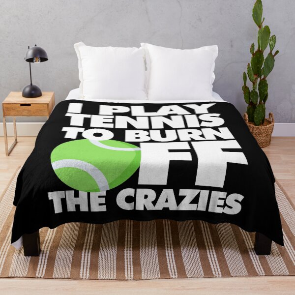 Item preview, I play Tennis to Burn Off the Crazies Funny Sports designed and sold by elhefe.