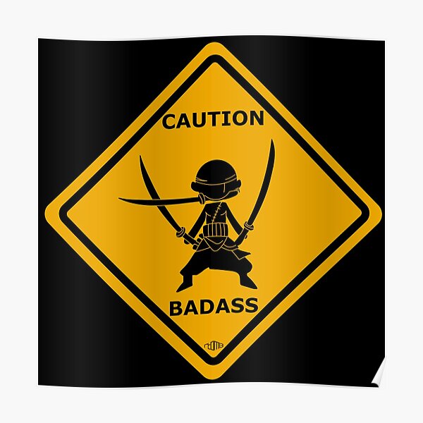 Zoro Roronoa - Caution Badass Poster