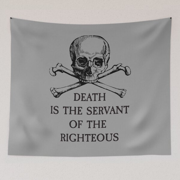 Item preview, Death is the servant of the righteous designed and sold by emperors-vault.