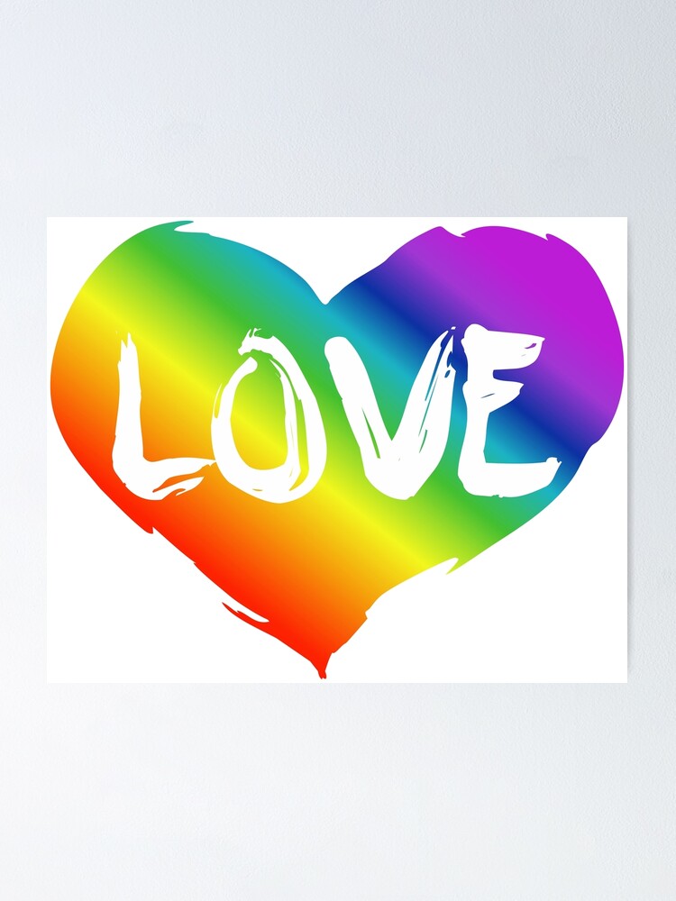 Download Lgbt Rainbow Heart Love Poster By Claudiasartwork Redbubble