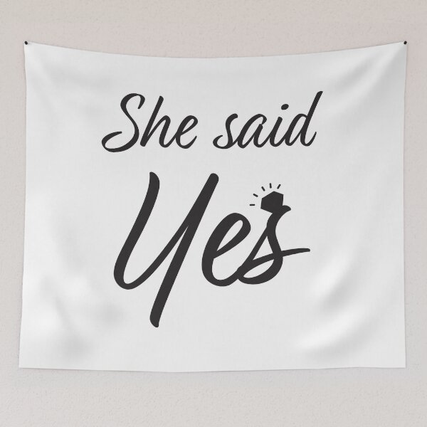 Item preview, She said yes designed and sold by sigdesign.