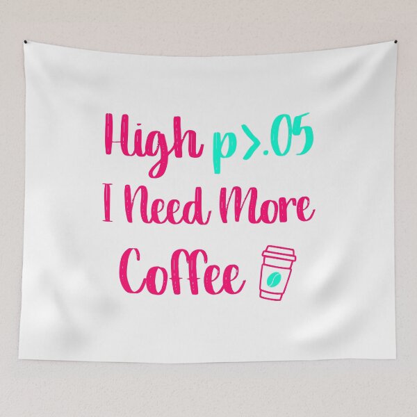Item preview, High p I Need More Coffee Statistics Quote designed and sold by at85productions.