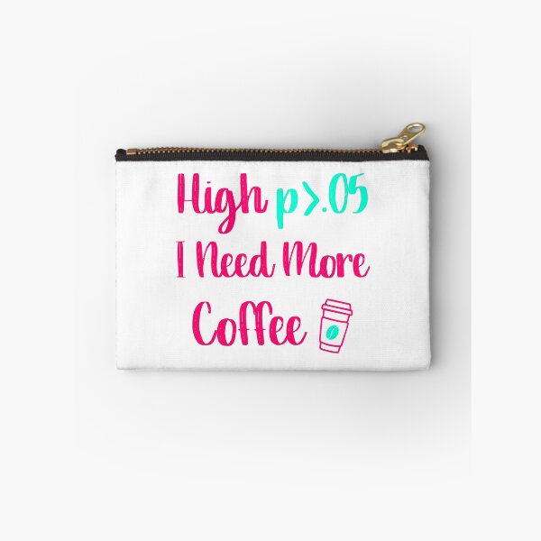 Item preview, High p I Need More Coffee Statistics Quote designed and sold by at85productions.