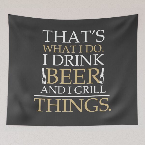 Item preview, I Drink Beer And I Grill Things designed and sold by kjanedesigns.