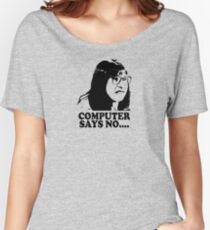 Computer Says No Little Britain T Shirt Women's Relaxed Fit T-Shirt