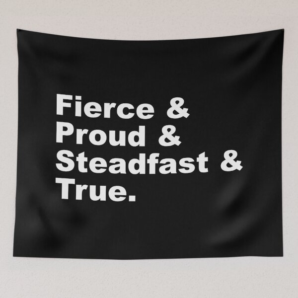Item preview, Fierce & Proud & Steadfast & True designed and sold by FangirlFuel.