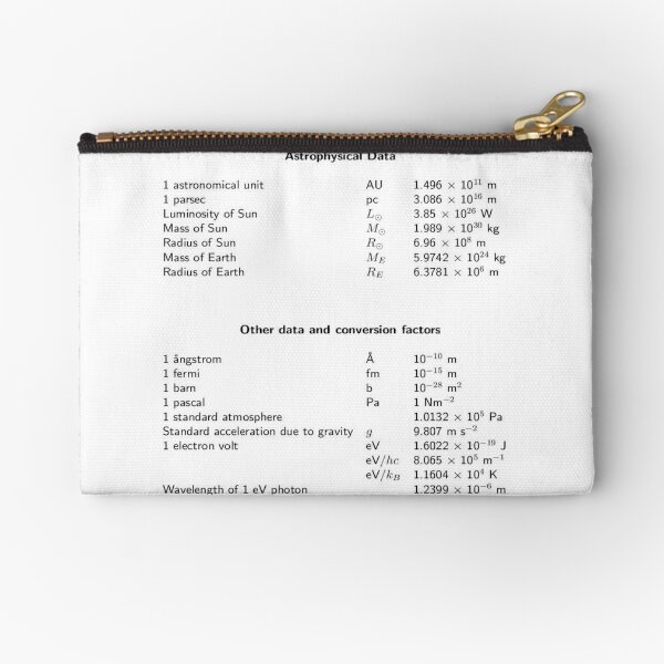 Astrophysical Data. Other data and conversion factors Zipper Pouch