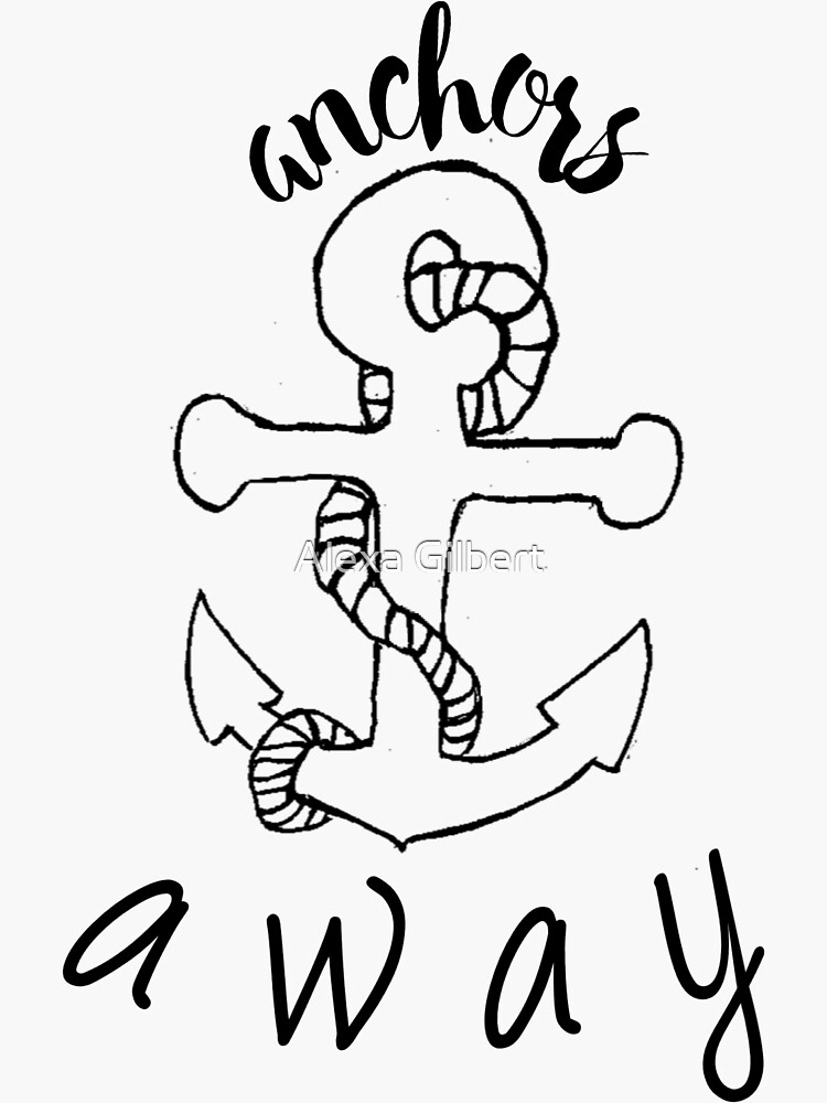 "Anchors away sticker" Sticker by algilbert Redbubble