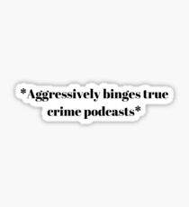 True Crime Podcasts Sticker